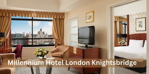 Millennium Hotel London Knightsbridge